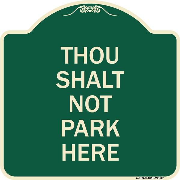 Signmission Thou Shalt Not Park Here Heavy-Gauge Aluminum Architectural Sign, 18" x 18", G-1818-22807 A-DES-G-1818-22807 - main